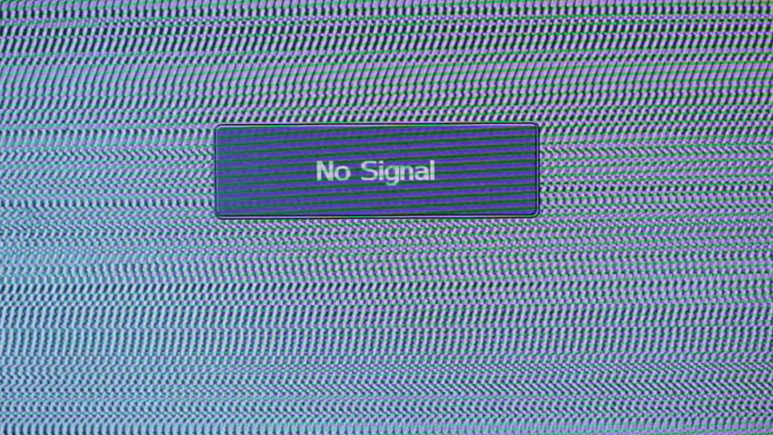 Television static with a 'no signal' message flashing in and out