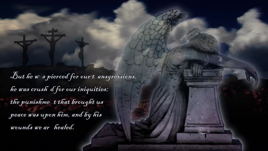 Weeping Angel - Video includes time lapse clouds behind a statue of a weeping angel and the crucifixion scene in the far background and an animated text verse from the book of Isaiah