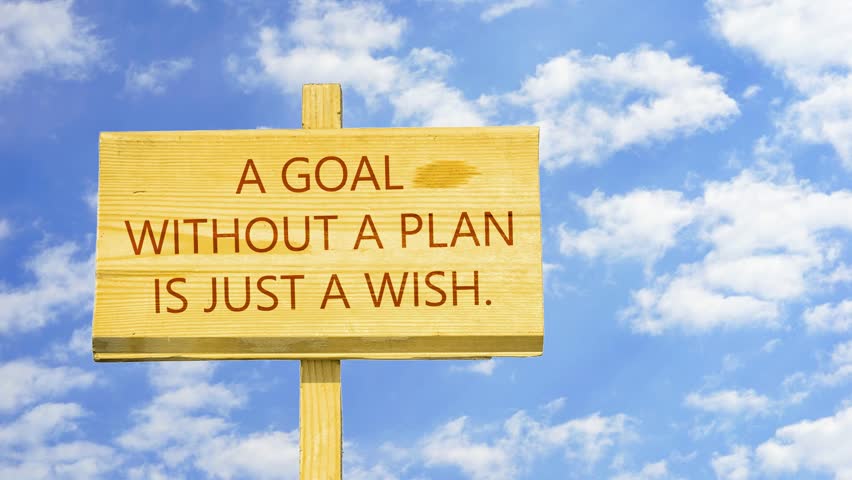 A Goal Without A Plan Is Just A Wish Stock Footage Video 