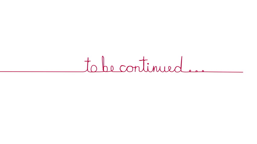 4k00 15handwritten To Be Continued Text Sign Line Separator